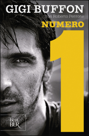 Numero 1 - Gigi Buffon - Roberto Perrone