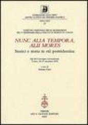 Nunc alia tempora, alii mores. Storici e storia in età postridentina. Atti del Convegno internazionale (Torino, 24-27 settembre 2003)