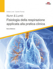 Nunn & Lumb. Fisiologia della respirazione applicata alla pratica clinica