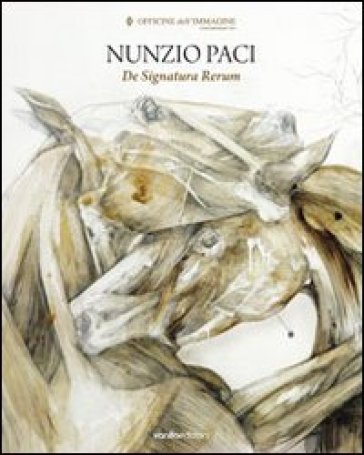 Nunzio Paci. De signatura rerum - Nunzio Paci