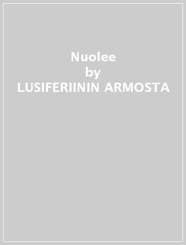 Nuolee - LUSIFERIININ ARMOSTA