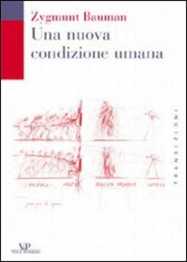 Nuova condizione umana (Una) - Zygmunt Bauman