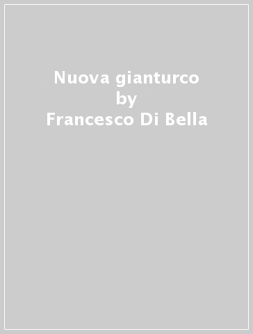 Nuova gianturco - Francesco Di Bella