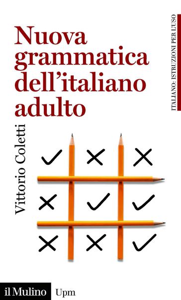 Nuova grammatica dell'italiano adulto - Coletti Vittorio