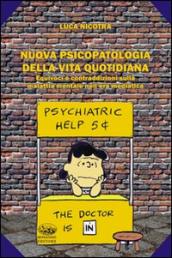 Nuova psicopatologia della nuova vita quotidiana. Equivoci e contraddizioni sulla malattia mentale nell