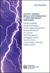 Nuova teoria degli anti-neuroni e anti-neuroni specchio. L