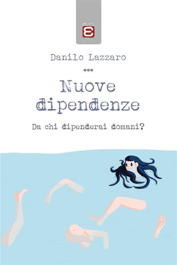 Nuove dipendenze - Danilo Lazzaro