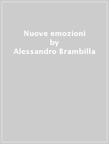 Nuove emozioni - Alessandro Brambilla