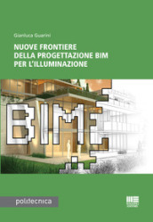 Nuove frontiere della progettazione BIM per l illuminazione