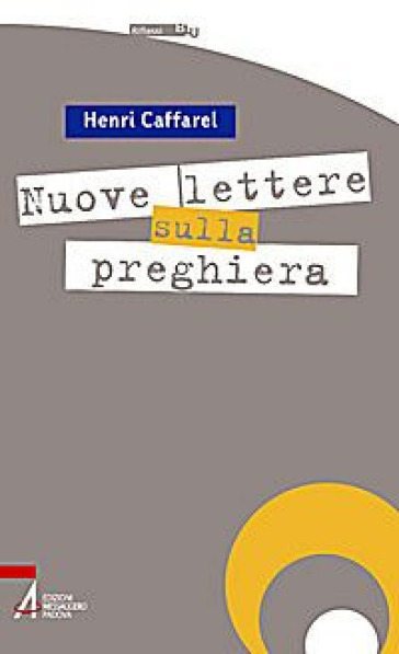 Nuove lettere sulla preghiera - Henri Caffarel