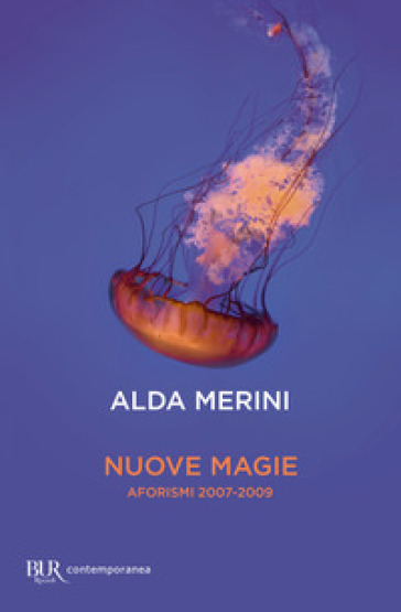Nuove magie. Aforismi 2007-2009 - Alda Merini