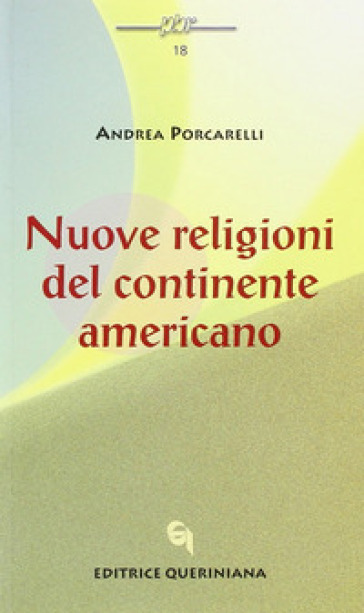 Nuove religioni del continente americano - Andrea Porcarelli