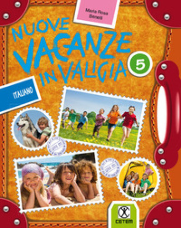 Nuove vacanze in valigia. Italiano. Per la 5ª classe elementare