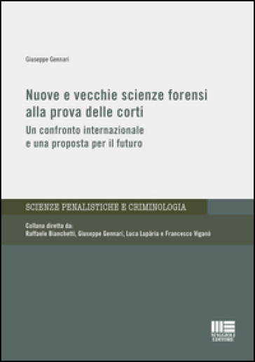 Nuove e vecchie scienze forensi alla prova delle corti - Giuseppe Gennari