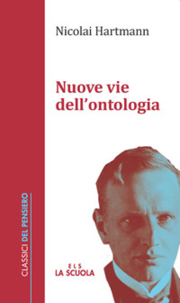 Nuove vie dell'ontologia. Nuova ediz. - Nicolai Hartmann