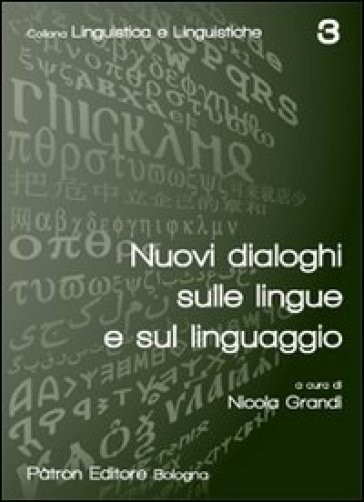 Nuovi dialoghi sulle lingue e sul linguaggio - Nicola Grandi