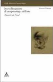 Nuovi lineamenti di una psicologia dell arte. A partire da Freud