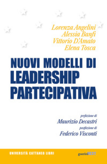Nuovi modelli di leadership partecipativa - Lorenza Angelini - Alessia Banfi - Vittorio D