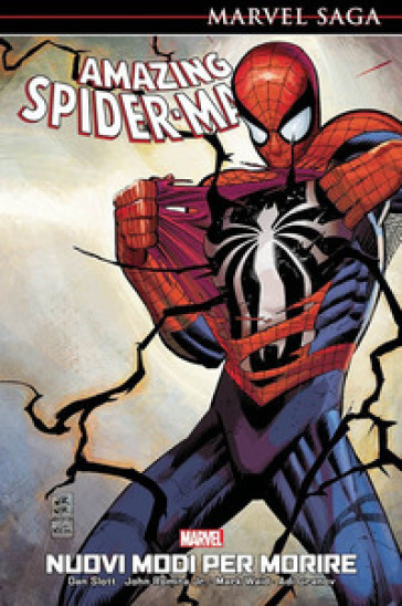 Nuovi modi per morire. Amazing Spider-Man - Dan Slott - John jr. Romita - Mark Waid - Adi Granov