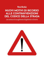 Nuovi motivi di ricorso alle contravvenzioni del codice della strada