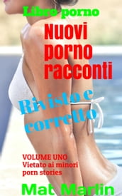 Nuovi porno racconti volume uno