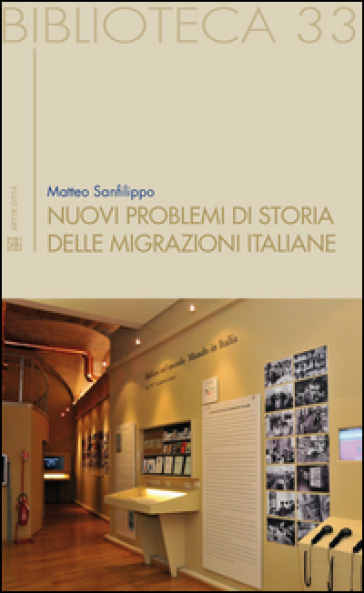 Nuovi problemi di storia delle migrazioni italiane - Matteo Sanfilippo