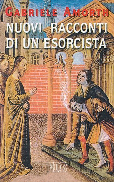 Nuovi racconti di un esorcista - GABRIELE AMORTH