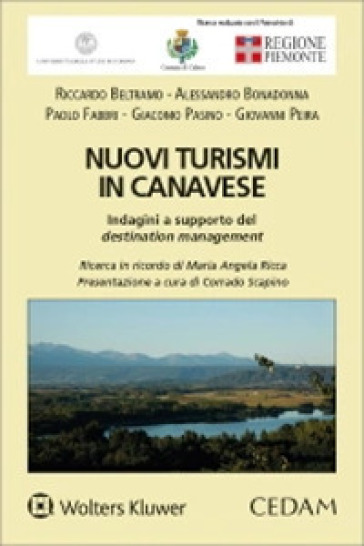 Nuovi turismi in Canavese. Indagini a supporto del destination management - Riccarda Beltramo - Alessandro Bonadonna - Paolo Fabbri - Giacomo Pasino - Giovanni Peira