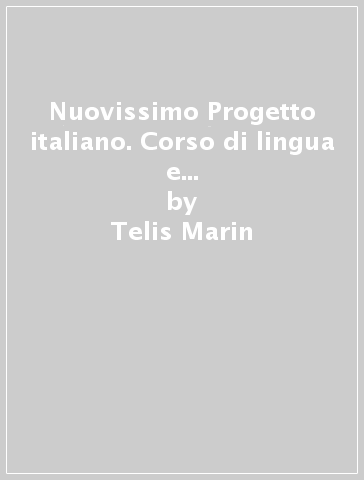 Nuovissimo Progetto italiano. Corso di lingua e civiltà italiana. Quaderno degli esercizi. Vol. 1 - Telis Marin - Lorenza Ruggieri - Sandro Magnelli