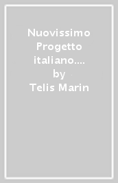 Nuovissimo Progetto italiano. Corso di lingua e civiltà italiana. Quaderno degli esercizi. Vol. 2B