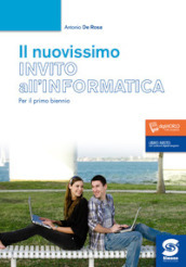 Nuovissimo invito all informatica. Per il biennio delle Scuole superiori. Con e-book. Con espansione online