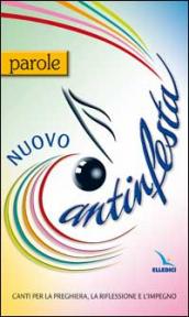 Nuovo Cantinfesta. Canti per la preghiera, la riflessione e l impegno. Parole