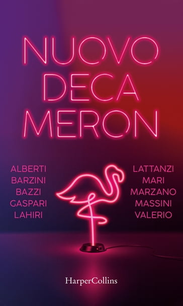 Nuovo Decameron - Barbara Alberti - Chiara Barzini - Jonathan Bazzi - Antonella Lattanzi - Ilaria Gaspari - Michele Mari - Stefano Massini - Michela Marzano - Chiara Valerio - Jhumpa Lahiri