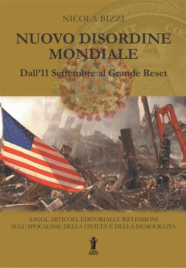 Nuovo Disordine Mondiale: Dall'11 Settembre al Grande Reset - Nicola Bizzi