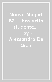 Nuovo Magari B2. Libro dello studente. Con CD Audio