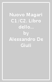 Nuovo Magari C1/C2. Libro dello studente. Con 2 CD Audio