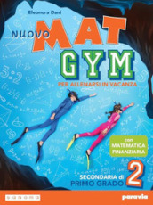 Nuovo Mat gym. Per allenarsi in vacanza. Per la Scuola media. Con espansione online. Vol. 2