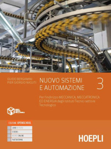 Nuovo Sistemi e automazione. Per l'indirizzo Meccanica, meccatronica ed energia degli Istituti Tecnici settore Tecnologico. Con e-book. Con espansione online. Vol. 3 - Guido Bergamini - Piergiorgio Nasuti