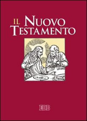 Il Nuovo Testamento. Dalla Bibbia di Gerusalemme. Ediz. a caratteri grandi