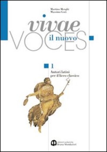 Nuovo Vivae voces. Con espansione online. Per il Liceo classico. 3. - Martino Menghi - Massimo Gori