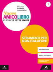 Nuovo amico libro. Non italofoni. Per la Scuola media. Con e-book. Con espansione online. Vol. 1