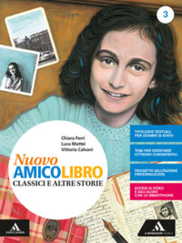 Nuovo amico libro. Con Quaderno. Per la Scuola media. Con e-book. Con espansione online. Vol. 3 - Vittoria Calvani - Chiara Ferri - Luca Mattei