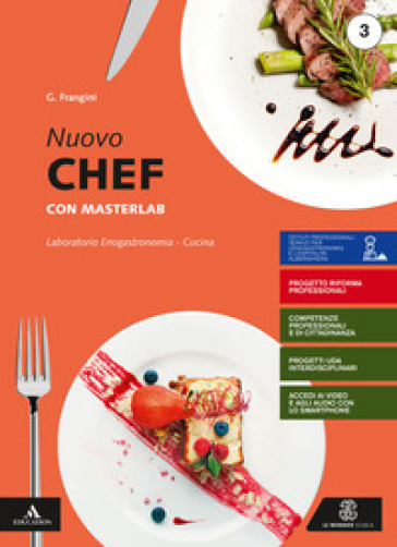 Nuovo chef con masterlab. Volume 3 + un aiuto allo studio. Per gli Ist. professionali. Con e-book. Con espansione online. 1. - Gianni Frangini | 
