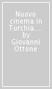 Nuovo cinema in Turchia. Nuri Bilge Ceylan e gli altri autori