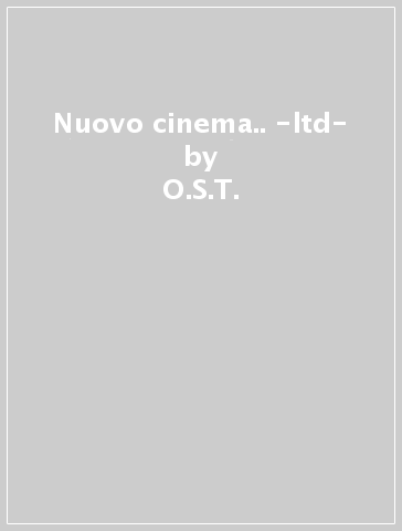 Nuovo cinema.. -ltd- - O.S.T.