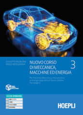 Nuovo corso di meccanica, macchine ed energia. Per l indirizzo meccanica, meccatronica ed energia degli istituti tecnici settore tecnologico. Per gli Ist. tecnici industriali. Con e-book. Con espansione online