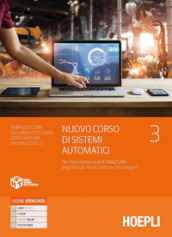 Nuovo corso di sistemi automatici. Per l articolazione automazione degli Ist. tecnici settore tecnologico. Con e-book. Con espansione online. Vol. 3: Automazione