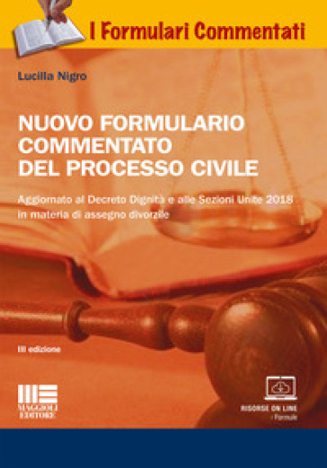 Nuovo formulario commentato del processo civile - Lucilla Nigro