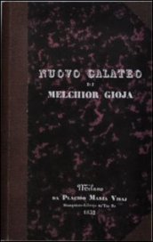 Nuovo galateo di Melchior Gioja. Un altra volta purgato e accresciuto