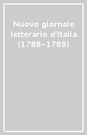 Nuovo giornale letterario d Italia (1788-1789)